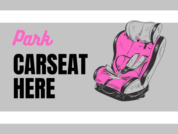 Pink Carseat Park Here Sign