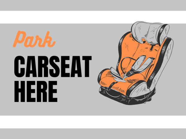 Orange Carseat Park Here Sign