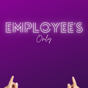 Employees Only Purple Sign